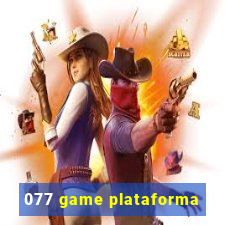 077 game plataforma